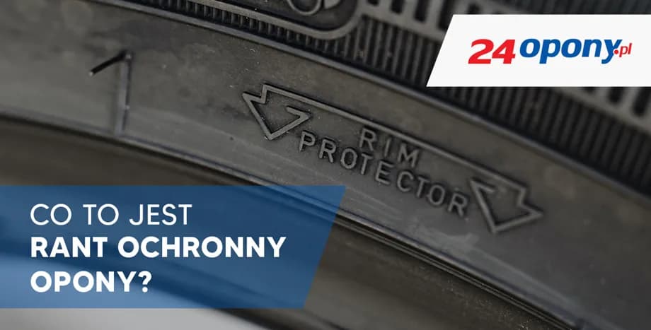 Co to jest rant ochronny w oponie i jak chroni felgi przed uszkodzeniami